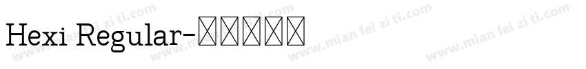 Hexi Regular字体转换